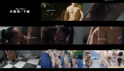 【麻豆传媒】 MDL00072《天堂岛》愿望成真的性爱天堂（下）. [53:23]